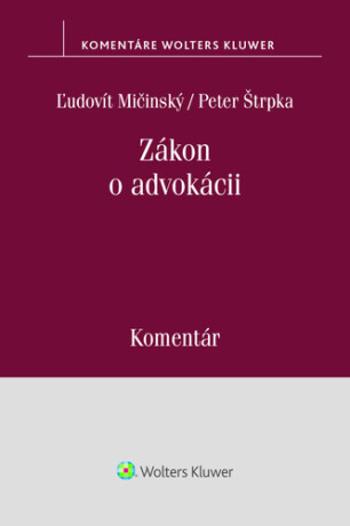 Zákon o advokácii - Ľudovít Mičinský, Peter Štrpka