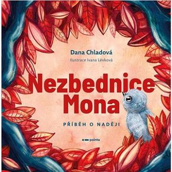 Nezbednice Mona: Příběh o naději (978-80-7650-718-0)