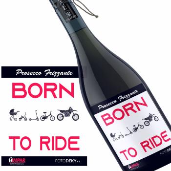 Víno Born to ride motocross (Druh Vína: Prosecco)