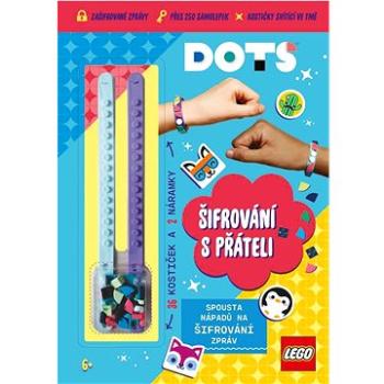 LEGO DOTS Šifrování s přáteli: 36 kostiček a 2 náramky (978-80-264-3675-1)