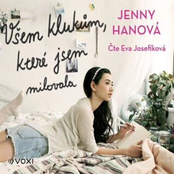 Všem klukům, které jsem milovala - Jenny Hanová - audiokniha