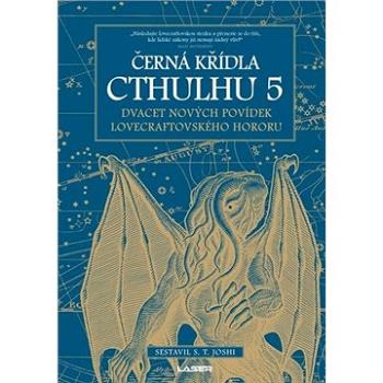 Černá křídla Cthulhu 5: Dvacet povídek Lovecraftovského hororu (978-80-242-6848-4)