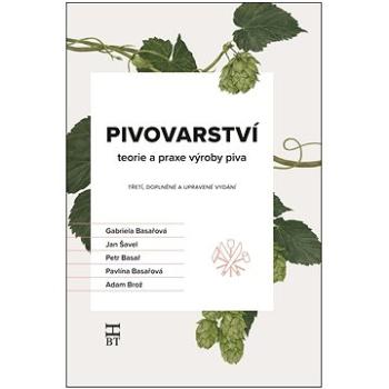 Pivovarství: teorie a praxe výroby piva (9788087109779)