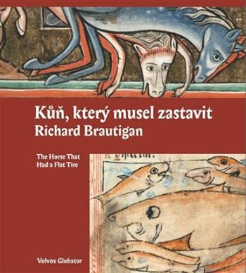 Kůň, který musel zastavit - Richard Brautigan, Olga Špilarová