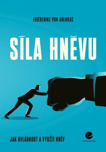 Síla hněvu - von Aderkas Friederike, Sylvia Gredig - e-kniha