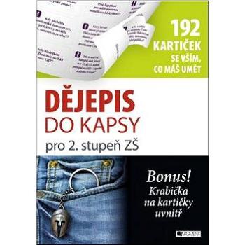 Dějepis do kapsy pro 2. stupeň ZŠ: 192 kartiček se vším, co máš umět (978-80-253-2354-0)