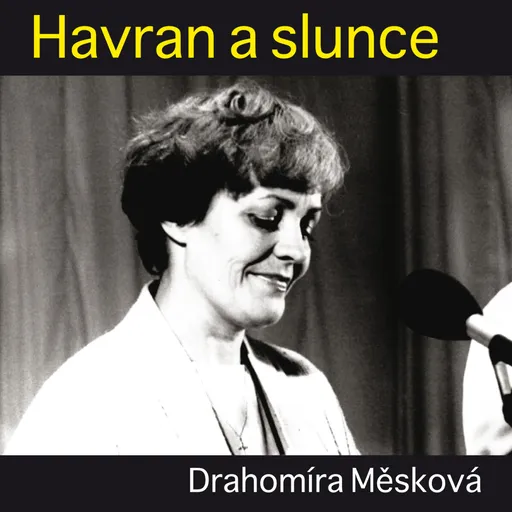 Havran a slunce - Drahomíra Měsková - audiokniha