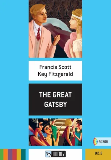 The Great Gatsby+CD: B2.2 (Liberty) - Francis Scott Fitzgerald