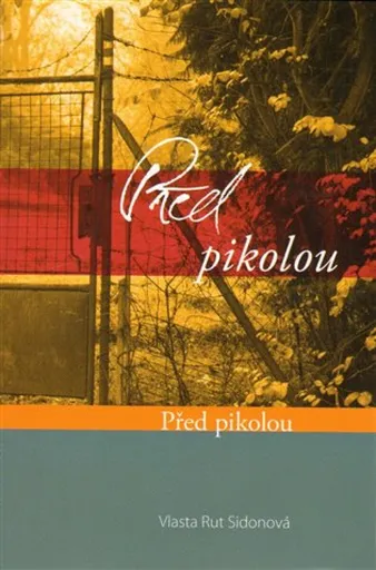 Před pikolou, za pikolou - Sidonová Vlasta Rut