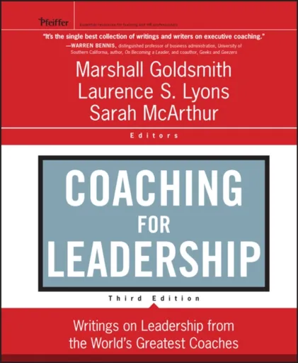Coaching for Leadership - Marshall Goldsmith, Laurence S.  Lyons, Sarah McArthur