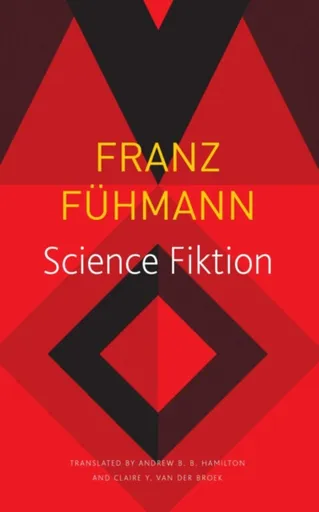 Science Fiktion - Franz Fuhmann, Andrew B. B. Hamilton, Claire Van Den Broek