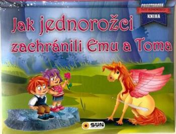 Jak jednorožci zachránili Emu a Toma