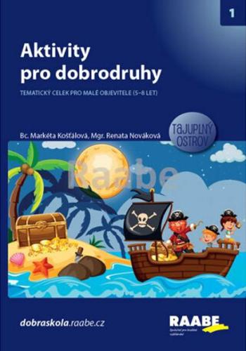 Aktivity pro dobrodruhy - Tajuplný ostrov - Markéta Košťálová, Renata Nováková