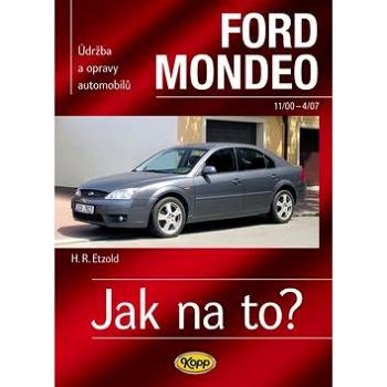 Ford Mondeo od11/00 do 4/07: Údržba a opravy automobilů č.85 (978-80-7232-392-0)