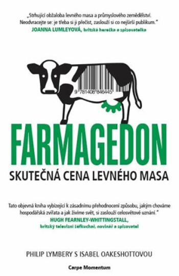 Farmagedon aneb skutečná cena levného masa - Philip Lymbery, Isabel Oakeshottová