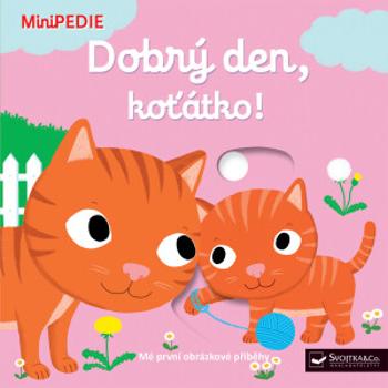 MiniPEDIE Dobrý den, koťátko! - Nathalie Choux