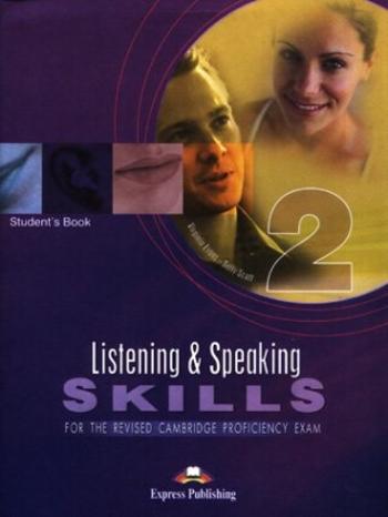 Listening&amp;Speaking Skills For Revised CPE 2 - Student´s Book - S. Scott, Virginia Evans