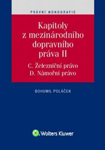 Kapitoly z mezinárodního dopravního práva II - Bohumil Poláček