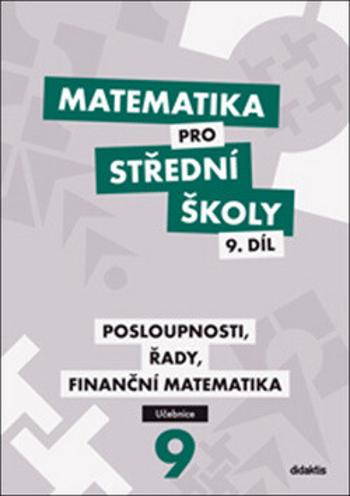 Matematika pro střední školy 9. díl Učebnice