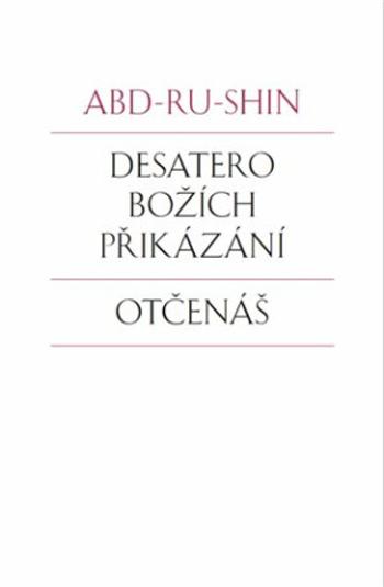 Desatero Božích přikázání, Otčenáš - Abd-ru-shin