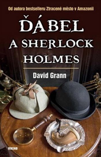 Ďábel a Sherlock Holmes - David Grann