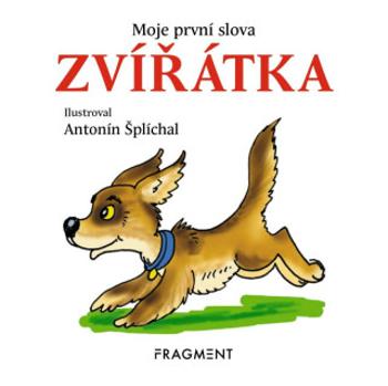 Moje první slova Zvířátka - Antonín Šplíchal