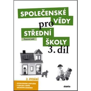 Společenské vědy pro střední školy 3.díl: Pracovní sešit (978-80-7358-234-0)