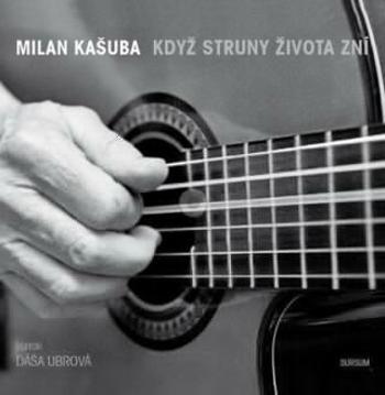 Když struny života zní - Dáša Ubrová, Milan Kašuba, Barbora Kopčilová