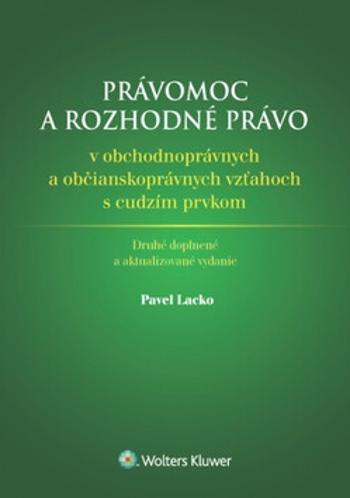 Právomoc a rozhodné právo - Pavel Lacko