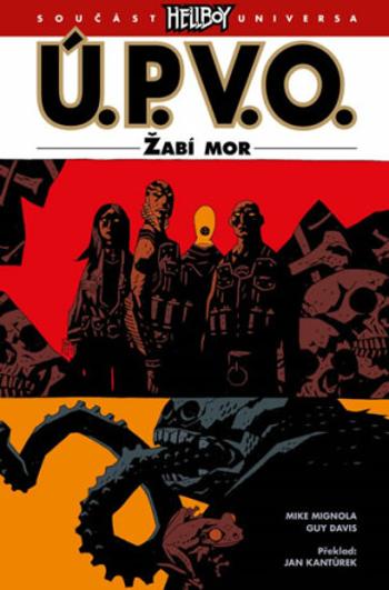 Ú.P.V.O. 3 - Žabí mor - Mike Mignola, kolektiv autorů