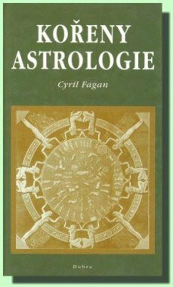 Kořeny astrologie - Fagan Cyril