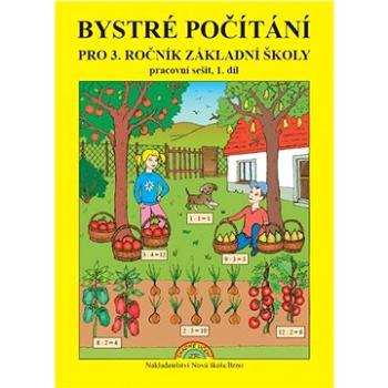 Bystré počítání pro 3. ročník základní školy 1. díl: pracovní sešit (978-80-87565-27-8)