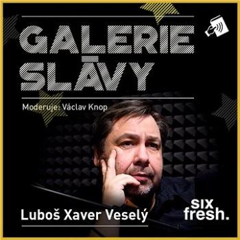 Galerie slávy – Luboš Xaver Veselý