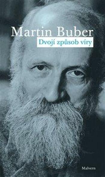 Dvojí způsob víry - Martin Buber