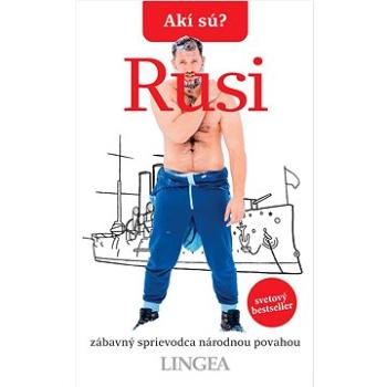 Akí sú? Rusi: zábavný sprievodca národnou povahou (978-80-8145-238-3)