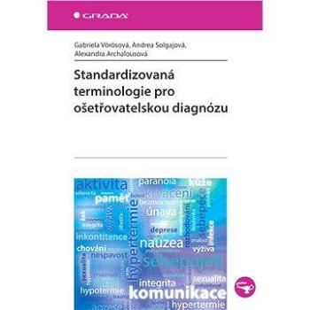 Standardizovaná terminologie pro ošetřovatelskou diagnózu (978-80-247-5304-1)