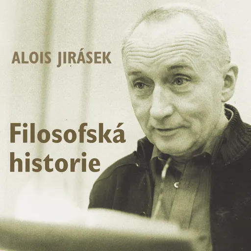 Filosofská historie - Alois Jirásek - audiokniha