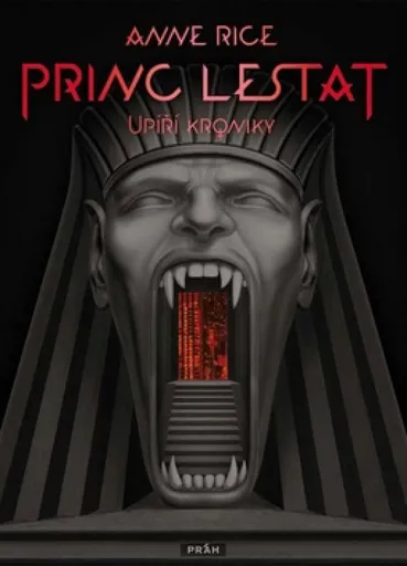 Princ Lestat - Upíří kroniky - Anne Rice