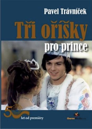 Tři oříšky pro prince - Pavel Trávníček