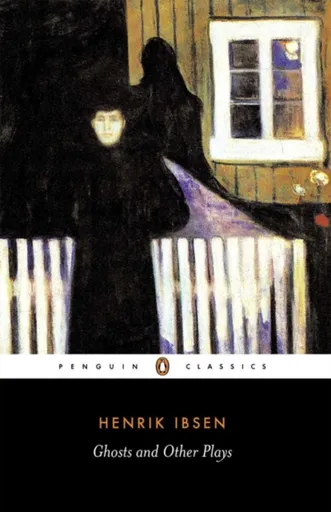 Ghosts, A Public Enemy, When We Dead Wake - Henrik Ibsen