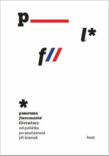 Panorama francouzské literatury  od počátků po současnost - Jiří Šrámek