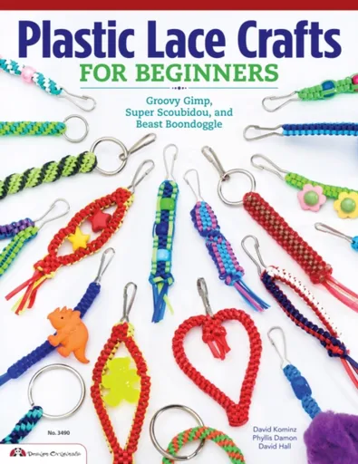 Plastic Lace Crafts for Beginners - David Hall, Phyliss Damon-Kominz, David Kominz