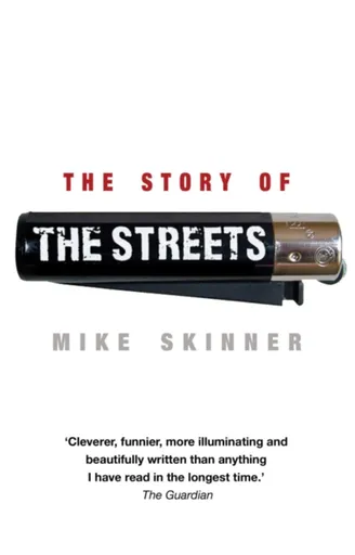The Story of The Streets - Mike Skinner