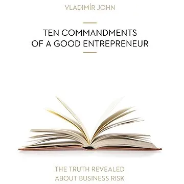 TEN COMMANDMENTS OF A GOOD ENTREPRENEUR