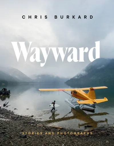 Wayward - Chris Burkard