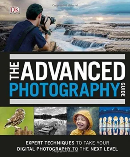The Advanced Photography Guide - DK