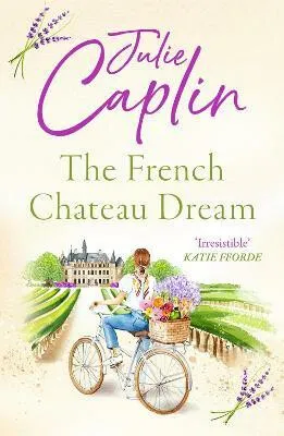 The French Chateau Dream - Julie Caplinová