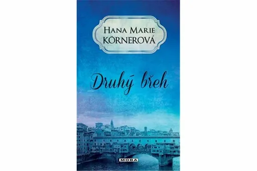 Druhý břeh - Hana Marie Körnerová
