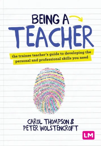 Being a Teacher - Carol Thompson, Peter Wolstencroft