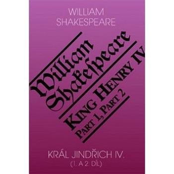 Král Jindřich IV. (1. a 2. díl) / King Henry IV (Part 1,2) (978-80-86573-51-9)